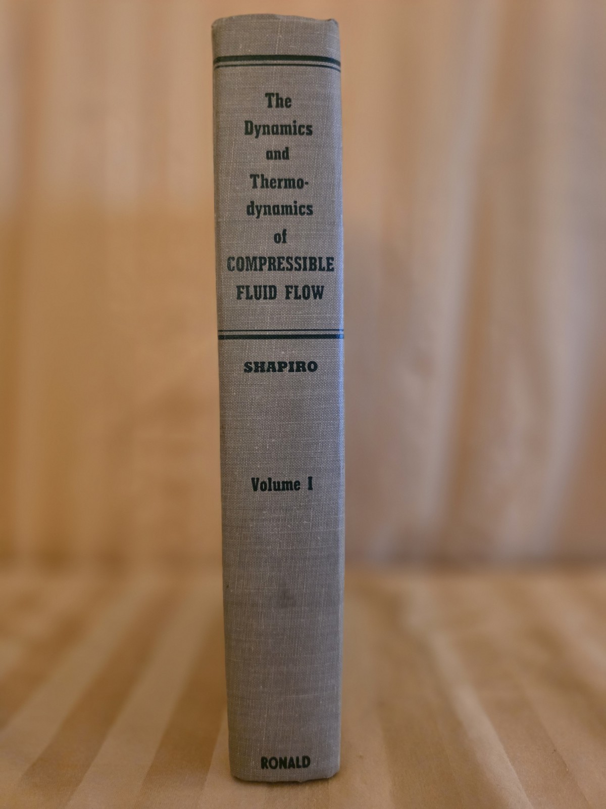 The Dynamics and Thermodynamics of Compressible Fluid Flow Vol 1 Ascher Shapiro