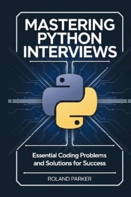 Roland Parker Mastering Python Interviews (Taschenbuch)
