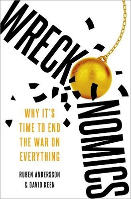 Ruben Andersson David Keen Wreckonomics (Hardback) (UK IMPORT)