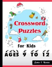 Esther I Nichols Crossword Puzzles for Kids Ages 9 to 12 (Paperback) (UK IMPORT)
