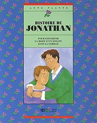 Histoire de Jonathan : Pour Expliquer la Mort d'un Enfant dans la