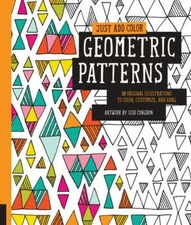 Just Add Color: Geometric Patterns: 30 Original Illustrations To Color, C - GOOD