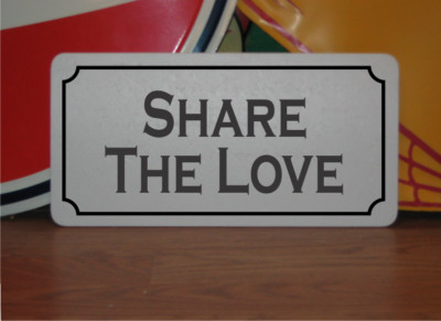 Share the Love Metal Sign