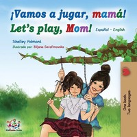 Shelley Admont (U. A.) | Vamos A Jugar, Mamá Let's Play, Mom | Taschenbuch