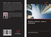 Rodziny Z Dzie¿Mi - ¿Ycie W Metropolii Lyudmila Rzhanitsyna Taschenbuch Polnisch