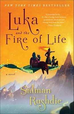 Luka and the Fire of Life: A Novel - Paperback By Rushdie, Salman - GOOD