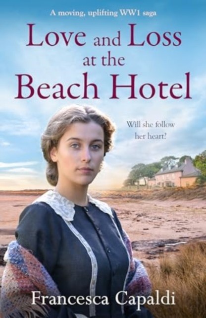 Love and Loss at the Beach Hotel by Francesca Capaldi (Paperback Book)