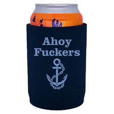 Ahoy F*ckers Full Bottom Neoprene Can Coolie; Non Skid Bottom