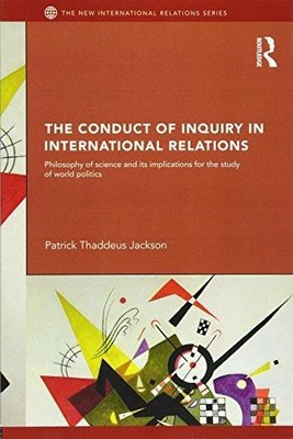 The Conduct of Inquiry in International Relations:... - Jackson, Patrick Thad...
