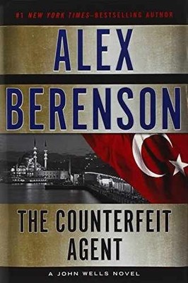 The Counterfeit Agent (A John Wells - Hardcover, by Berenson Alex - Very Good
