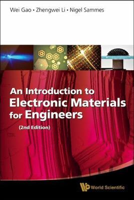 INTRODUCTION TO ELECTRONIC MATERIALS FOR ENGINEERS, AN (2ND EDITION), Gao, Wei,L