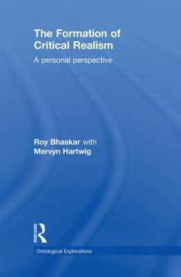 Formation of Critical Realism : A Personal Perspective, Hardcover by Bhaskar,...