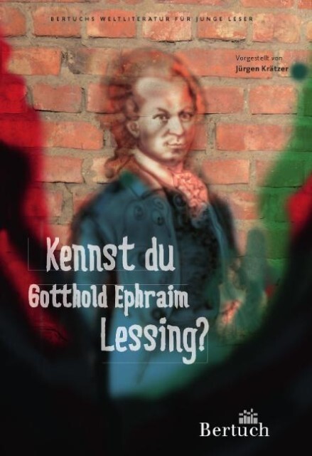 Kennst Du Gotthold Ephraim Lessing? Jürgen Krätzer