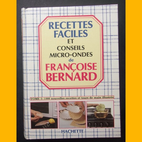 EINFACHE REZEPTE UND TIPPS MIKROWELLE GR. 2 Françoise Bernard Hachette 1990