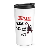 Beware VerrüCkte Skorpion Mann Reise Becher Tasse Lustig Tiere Thermo Scherz
