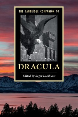 The Cambridge Companion to Dracula by Roger Luckhurst PAPERBACK 9781316607084