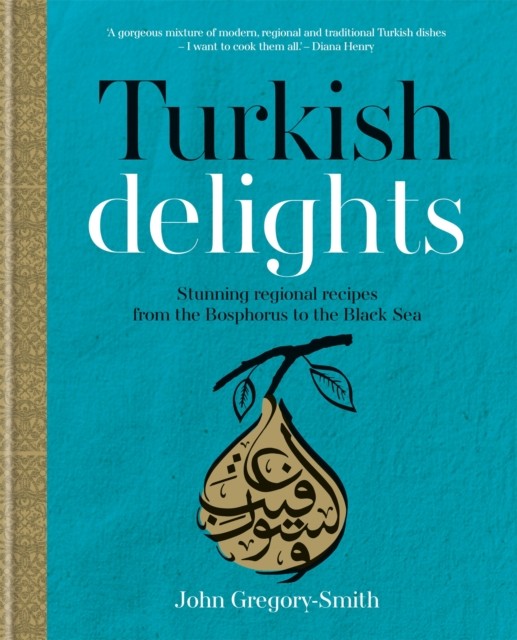 Turkish Delights by John Gregory-Smith (Hardback Book)