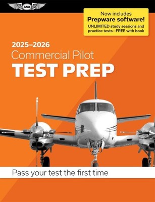 Commercial Pilot Test Prep 2025-2026: Bestehen Sie Ihren Test das erste Mal, Paperba...