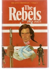 John Jakes THE REBELS hardcover SIGNED Book 2 Kent Family Chronicles New! RARE!