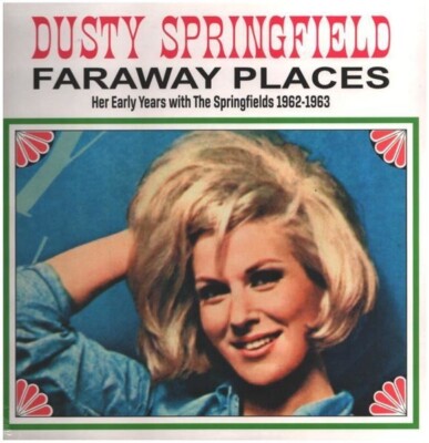 LP Dusty Springfield Far Away Places: Early Years W/ Springfields 1962-63