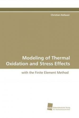 Thumbnail - Modeling Of Thermal Oxidation And Stress Effects With The Finite