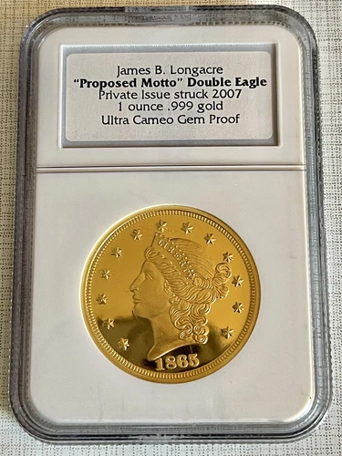 USA 2007 James B. Longacre "Proposed Motto" Double Eagle 1 oz Gold NGC SKU#7650