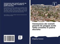 Kingsley Iwuozor | Valutazione Dei Metalli Pesanti Da Pioggia Acida Tetto...
