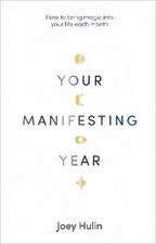 Your Manifesting Year, Joey Hulin, Hardback