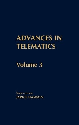 Advances in Telematics, Volume 3 by Janice Hanson - 9781567501186
