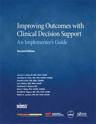Improving Outcomes with Clinical Decision Support : An Implemente