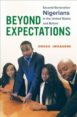 Beyond Expectations: Second-Generation Nigerians in the United States and Brita