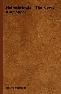 Heimskringla - The Norse King Sagas by Snorre Sturlason: New