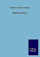 Goethes Faust | Buch | 9783846030134 - Vischer, Friedrich Theodor