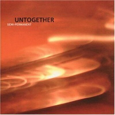 Untogether Semi-permanent (1999)  [CD]