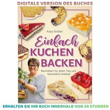Einfach Kuchen backen: Backideen für jeden T...
