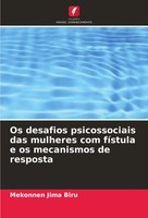 Mekonnen Jima Biru | Os Desafios Psicossociais Das Mulheres Com FíStula E Os...