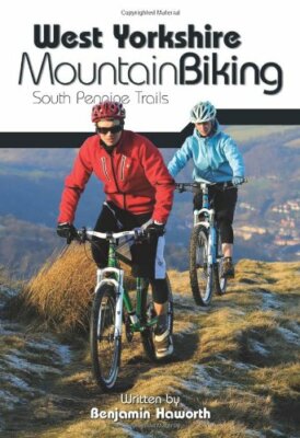 West Yorkshire Mountain Biking - South Pennine Trails, Haworth 9781906148157..