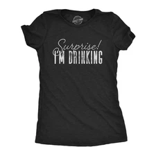Womens Surprise I'm Drinking T Shirt Funny Beer Party Graphic Novelty Shirt