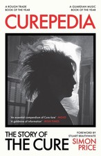 Curepedia The Story of The Cure by Simon Price (Paperback Book)