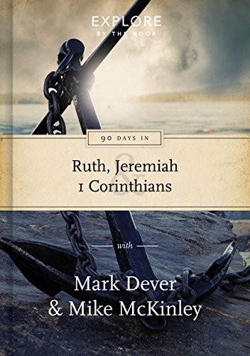 90 Days in Ruth, Jeremiah and 1 Corinthians: Draw strength from