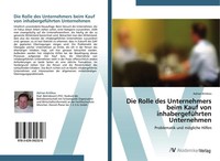 Die Rolle Des Unternehmers Beim Kauf Von InhabergefüHrten Unternehmen Kritikos