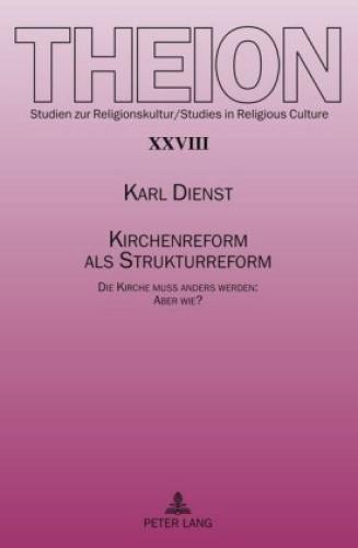 Thumbnail - Kirchenreform Als Strukturreform Die Kirche Muß Anders Werden: Aber