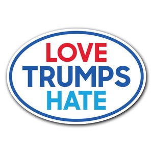 Love Trumps Hate Car Decal Bumper Sticker Anti Donald Trump Not My President Usa Ebay Love Trumps Hate Car Decal Bumper Sticker Anti Donald Trump Not My President Usa Ebay
