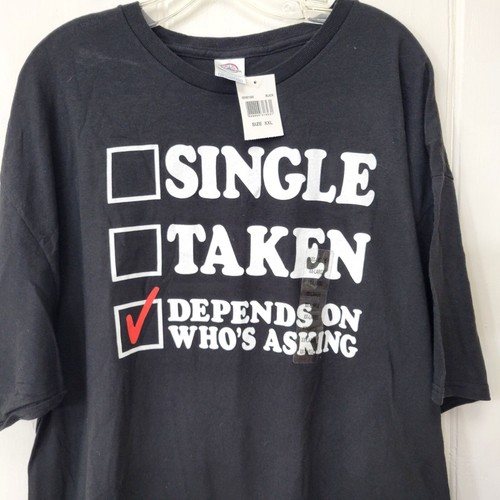 Single Taken Dating Funny T Shirt NWT - Afbeelding 1 van 4