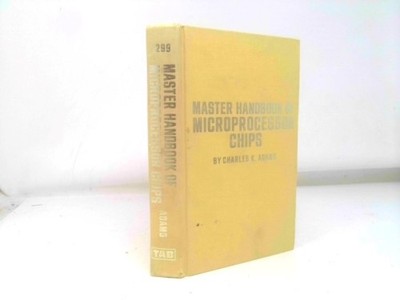 Master handbook of microprocessor chips  (1st Ed) by Charles Adams