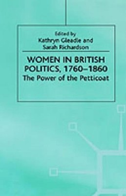 Women in British Politics, 1780-1860: The Power of the Petticoat by NA NA (Engli