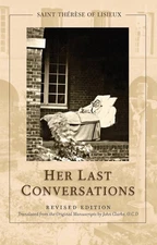 St. Thrse of Lisieux: Her Last Conversations by John Clarke (English) Paperback 
