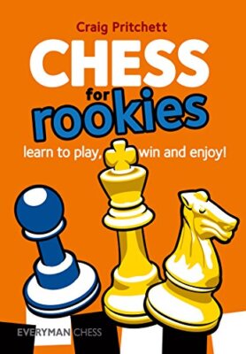 Chess for Rookies: Learn to Play, Win and Enjoy