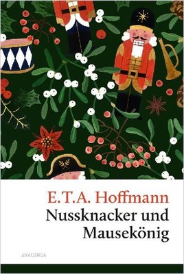Nussknacker und Mausekönig. Eine Weihnachtsgeschichte: Ein Weihnachtsabend voll