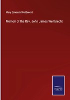 Mary Edwards Weitbrecht | Memoir Of The Rev. John James Weitbrecht | Buch (2023)